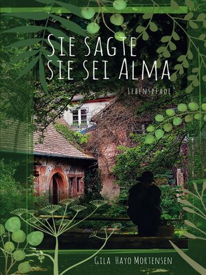 cover image of Sie sagte sie sei Alma